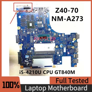 ACLUA/ACLUB NM-A273 За Lenovo Z40-70 G50-70 Z50-70 Дънна платка за лаптоп W / i5-4210U CPU GT840M 71100712404 100% Пълен Тестван OK