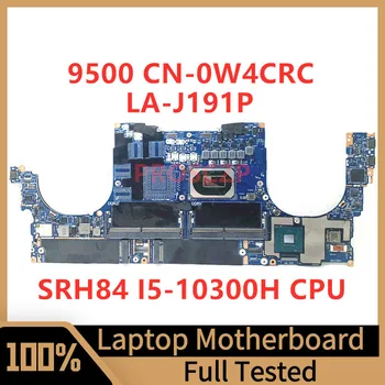 CN-0W4CRC 0W4CRC W4CRC дънна платка за дънна платка за лаптоп DELL 9500 LA-J191P с процесор SRH84 I5-10300H 100% пълен тестван работи добре