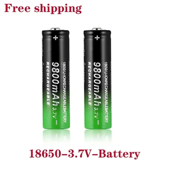 2023 Нова 18650 батерия Висококачествена 9800mAh 3.7V 18650 литиево-йонни батерии Акумулаторна батерия за фенерче Torch+ Безплатна доставка