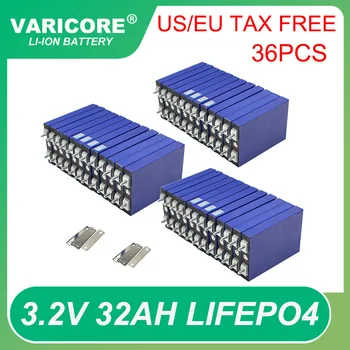 36pcs VariCore 3.2V 32Ah LiFePO4 батерия фосфат 3C разреждане 12.8v 24v мотоциклет кола моторни батерии модификация Без данъци